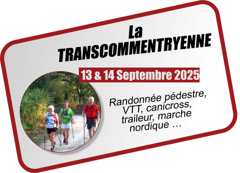 La TRANSCOMMENTRYENNE  13 & 14 Septembre 2025 Randonnée pédestre, VTT, canicross, traileur, marche nordique …